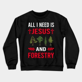 I Need Jesus And Forestry Crewneck Sweatshirt